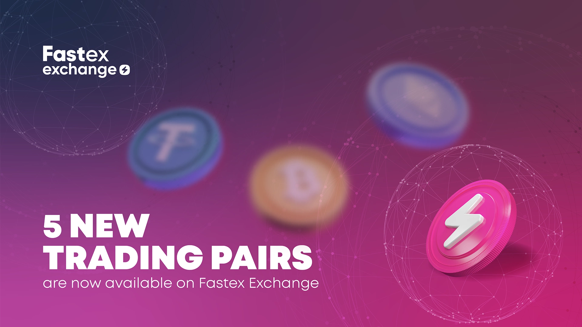 На платформе Fastex Exchange уже доступны 5 новых торговых пар
