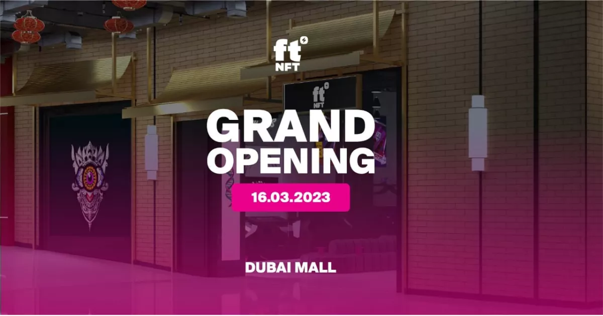 Fastex amplía sus límites y abre una nueva tienda phygital de NFT en Dubai Mall